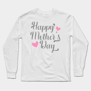 Simple and Elegant Happy Mother's Day Calligraphy Long Sleeve T-Shirt